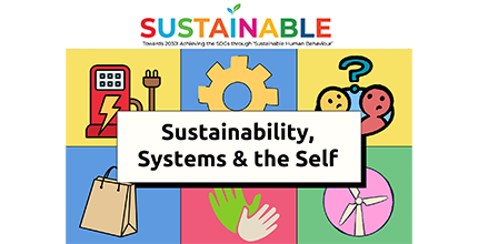 Theme: Sustainability, Systems & the Self